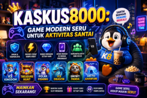 KASKUS8000: Game Modern Seru untuk Aktivitas Santai